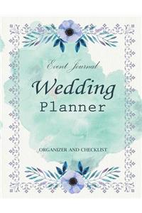 Wedding Planner: My Wedding Event Journal Organizer & Checklist Budget Savvy Marriage Calendar Book