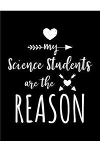 My Science Students Are The Reason