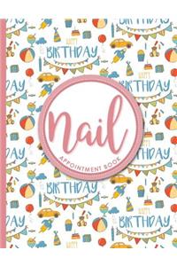 Nail Appointment Book: 6 Columns Appointment Agenda, Appointment Planner, Daily Appointment Books, Cute Birthday Cover