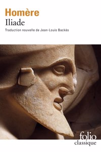 L'Iliade (Nouvelle traduction de Jean-Louis Backes)