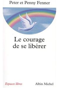 Courage de Se Liberer (Le)
