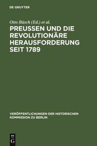 Preußen und die revolutionäre Herausforderung seit 1789