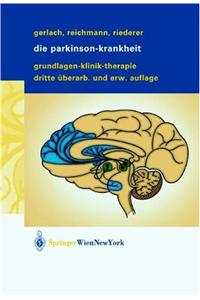 Die Parkinson-Krankheit: Grundlagen, Klinik, Therapie