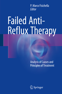 Failed Anti-Reflux Therapy