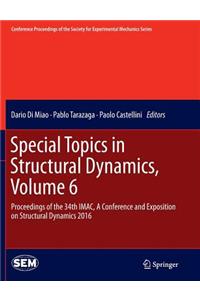 Special Topics in Structural Dynamics, Volume 6