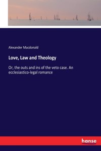 Love, Law and Theology