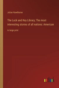 Lock and Key Library; The most interesting stories of all nations