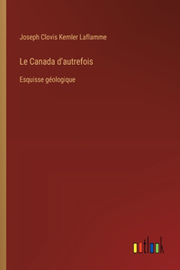 Le Canada d'autrefois