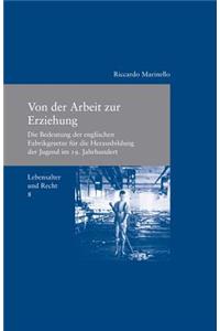 Von Der Arbeit Zur Erziehung