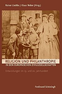 Religion Und Philanthropie in Den Europäischen Zivilgesellschaften