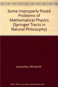 Some Improperly Posed Problems of Mathematical Physics