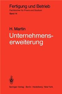 Unternehmenserweiterung: Planungspraxis Von Der Zielvorstellung Bis Zur Ausführungsreife