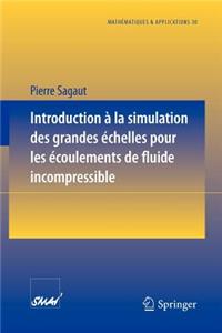 Introduction a la Simulation Des Grandes Échelles Pour Les Écoulements de Fluide Incompressible