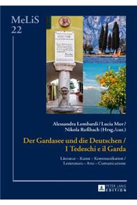 Der Gardasee und die Deutschen / I Tedeschi e il Garda