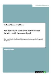 Auf Der Suche Nach Dem Katholischen Arbeitermädchen Vom Land