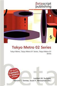 Tokyo Metro 02 Series