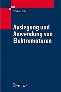 Elektrische Maschinen: Grundlagen Magnetfelder, Wicklungen, Asynchronmaschinen, Synchronmaschinen, Elektronisch Kommutierte Gleichstrommaschinen