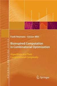 Bioinspired Computation in Combinatorial Optimization