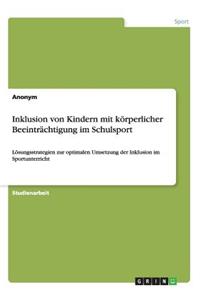 Inklusion von Kindern mit körperlicher Beeinträchtigung im Schulsport