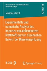 Experimentelle und numerische Analyse des Impulses von aufbereitetem Kraftstoffspray im düsennahen Bereich der Dieseleinspritzung