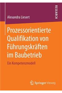 Prozessorientierte Qualifikation von Führungskräften im Baubetrieb