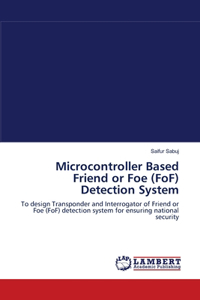 Microcontroller Based Friend or Foe (FoF) Detection System