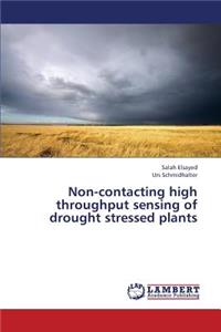 Non-Contacting High Throughput Sensing of Drought Stressed Plants