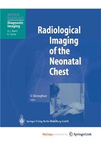 Radiological Imaging of the Neonatal Chest