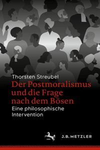 Postmoralismus Und Die Frage Nach Dem Bösen