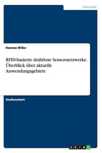 RFID-basierte drahtlose Sensornetzwerke. Überblick über aktuelle Anwendungsgebiete