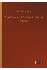 Two Centuries of Costume in America