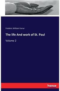 The life And work of St. Paul
