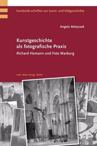 Kunstgeschichte ALS Fotografische Praxis