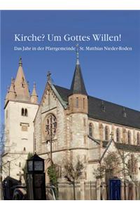 Kirche? Um Gottes Willen!