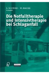 Die Notfalltherapie Und Intensivtherapie Bei Schlaganfall