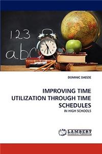 Improving Time Utilization Through Time Schedules