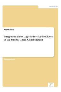 Integration eines Logistic-Service-Providers in die Supply Chain Collaboration