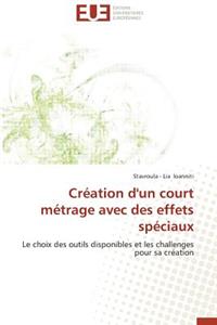 Création d'Un Court Métrage Avec Des Effets Spéciaux