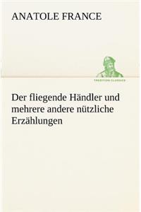 Der Fliegende Handler Und Mehrere Andere Nutzliche Erzahlungen