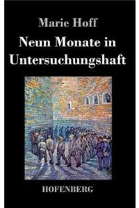Neun Monate in Untersuchungshaft