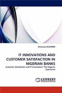 It Innovations and Customer Satisfaction in Nigerian Banks