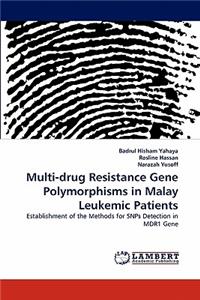 Multi-drug Resistance Gene Polymorphisms in Malay Leukemic Patients