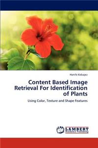 Content Based Image Retrieval for Identification of Plants