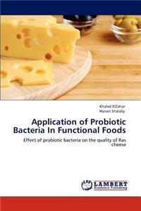Application of Probiotic Bacteria In Functional Foods