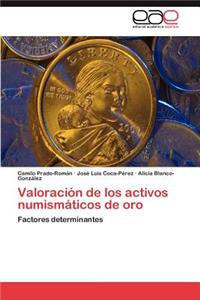 Valoracion de Los Activos Numismaticos de Oro