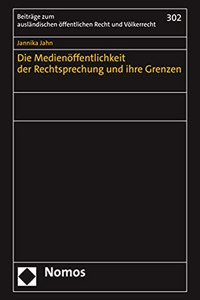 Die Medienoffentlichkeit Der Rechtsprechung Und Ihre Grenzen