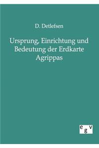 Ursprung, Einrichtung und Bedeutung der Erdkarte Agrippas