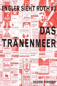 Dieter Roth: Das Traenenmeer: Das Traenenmeer