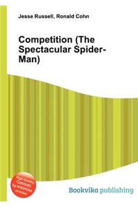 Competition (the Spectacular Spider-Man)