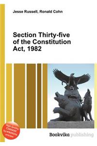 Section Thirty-Five of the Constitution Act, 1982